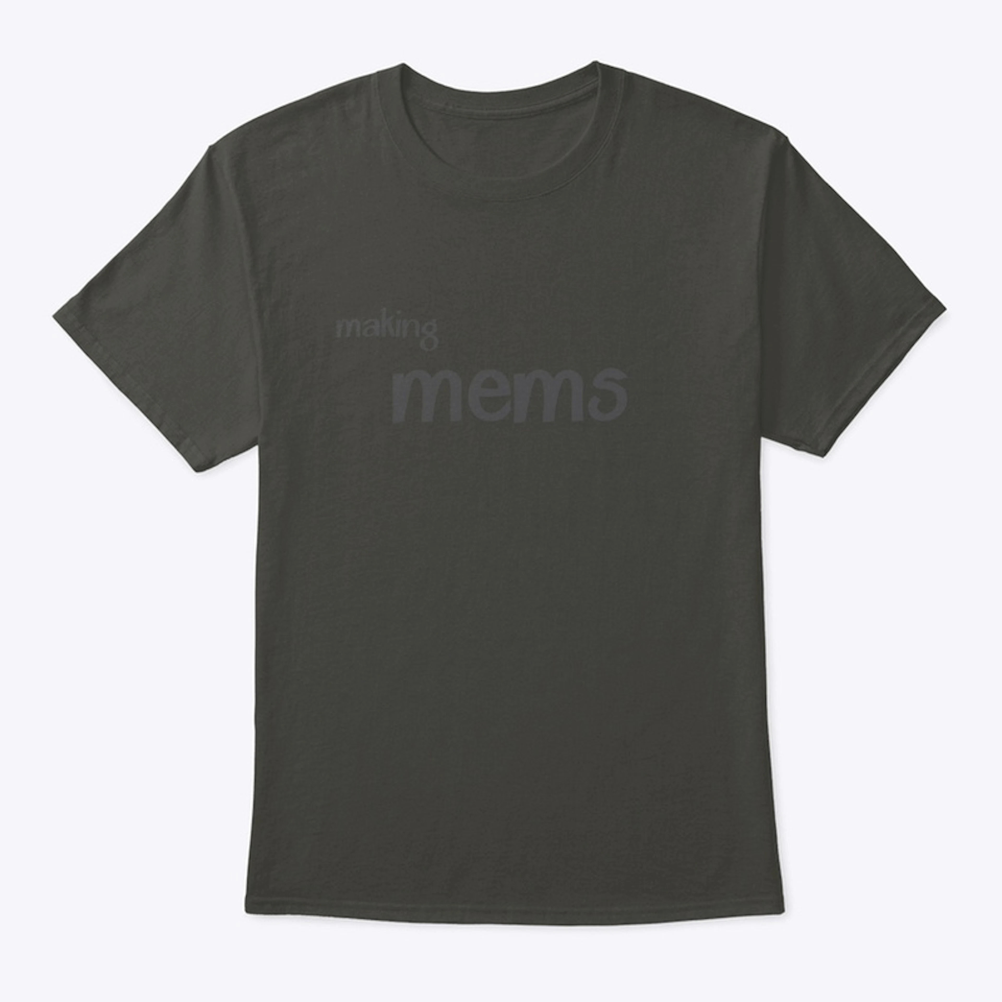 Mems T-Shirt